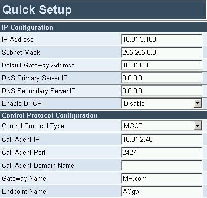 MP-11x 3.4.1 Configuring Basic MGCP Parameters After accessing the Embedded Web Server (refer to Section 3.3 on page 17) the MGCP Quick Setup screen is displayed, shown in Figure 3-3.