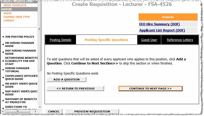 Adding Application Specific Questions For DOF searches, you may also add position-specific questions (for example, How many years of teaching experience do you have?