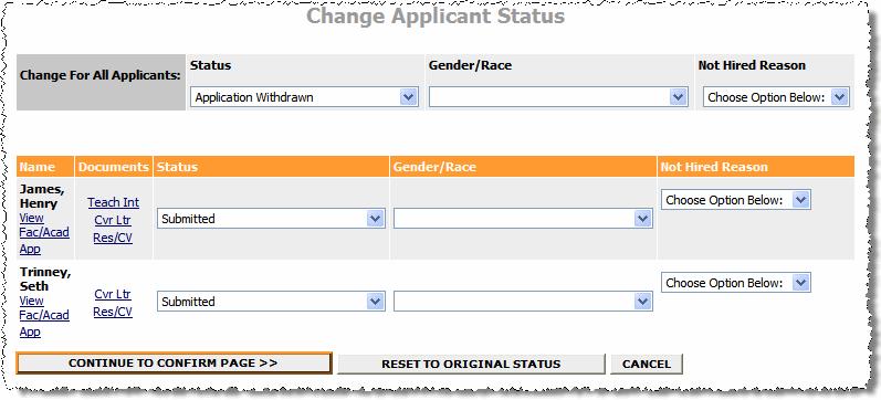 Managing Applications Changing the Status of Applicants While in the Active Applicants display on the View/Edit Posting page, you can change the status of applicants as you review their applications.