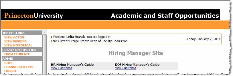 Logging Into The System Open a web browser and type in the following web address: http://jobs.princeton.edu/hr to log into the Jobs at Princeton website as a Hiring Manager.
