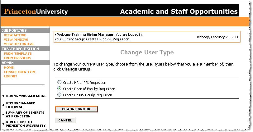 Changing Your User Type To change your Current Group, click on the Change User Type link on the left bar. On the Change User Type screen, select Create Dean of Faculty Requisition.