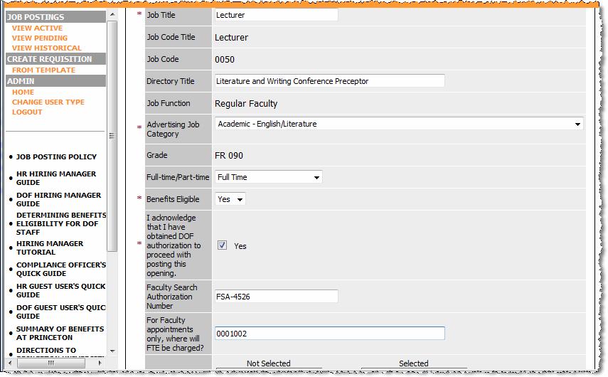 Entering Requisition Information Once you are on the Create Requisition screen for the job title you chose, verify that the following fields are displayed: Job Code Title Job Code Job Function Grade