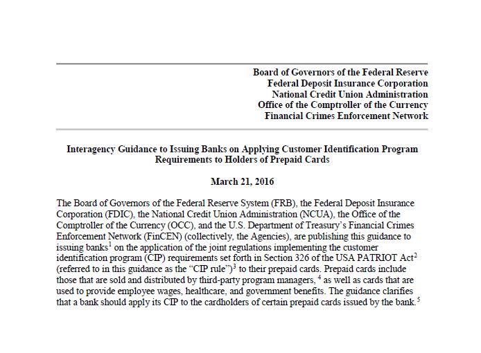 Identity verification Customer Identification Program (CIP) March 21, 2016 Interagency Guidance to Issuing Banks on Applying Customer Identification Program: Requirements to Holders of Prepaid Cards