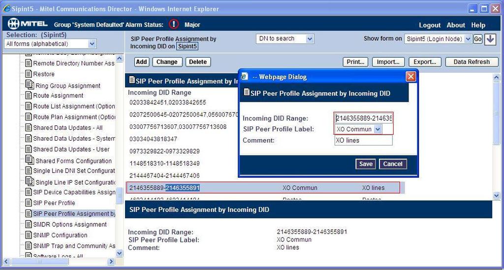 SIP Peer Profile Assignment by Incoming DID This form is used to associate DID range numbers from XO Communications SIP Trunk to a particular SIP Peer profile. Enter one or more telephone numbers.