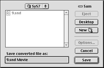 9) because QuickTime needs to create a new file to put the System 7 file data into. 3. If desired, change the name and location for the file to be created. 4. Click Save.