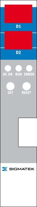 Status Displays LED 1 Green DC OK Lights when the supply voltage is correct.