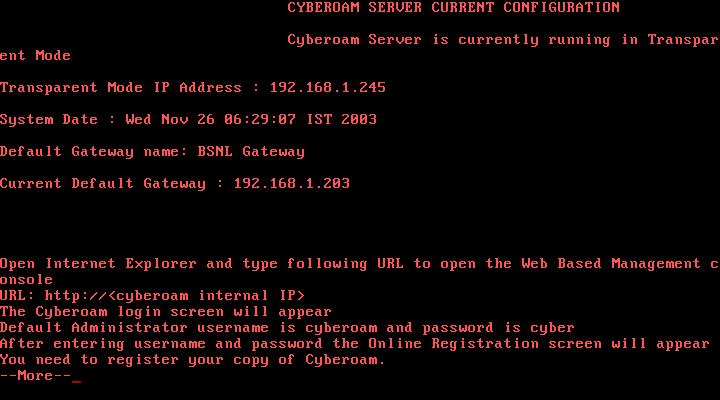 Installation Configuring Cyberoam - Running the Post Installation Wizard Step 7: After the system has been configured successfully, the