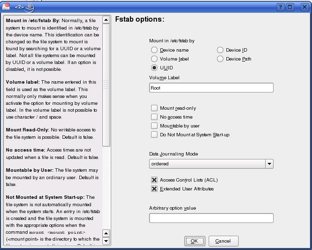 Fstab Option Data journaling mode Description For journaling file systems, select the preferred journaling mode: ordered (default), journal, or writeback.