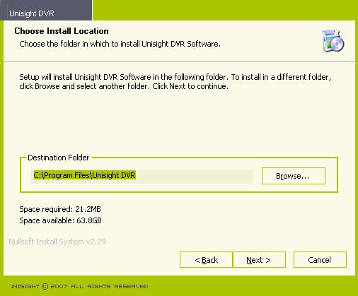 Although the default installation location is C:\Program Files\Unisight DVR you can