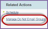 a. From the message review page, click the link to Manage Do Not Email Groups under Related Actions