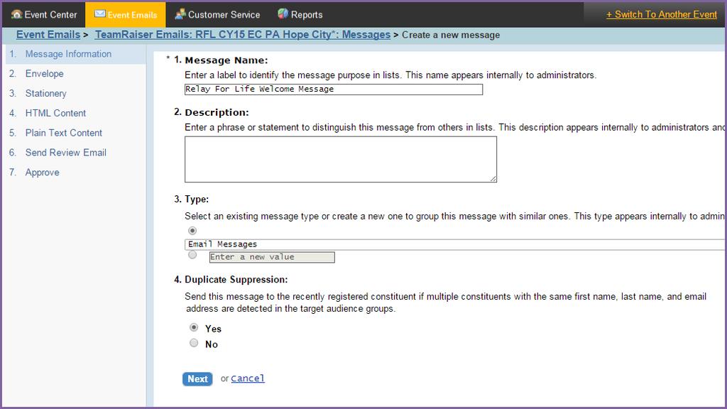 a. Step 1 Message Information: Specify the following information for internal identification of your message. Your recipients will not see this information. (screen shot on following page) i.