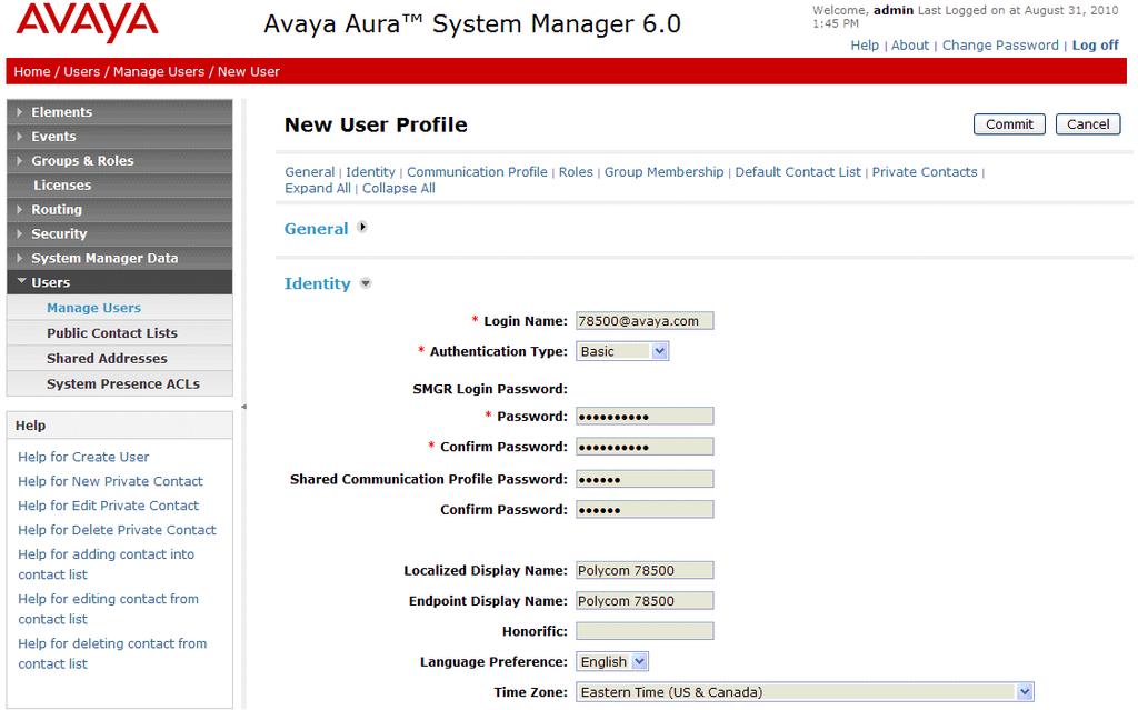 Enter values for the following required attributes for a new SIP user in the Identity section of the new user form. Login Name: Enter <extension>@<sip domain> of the user (e.g., 78500@avaya.com).