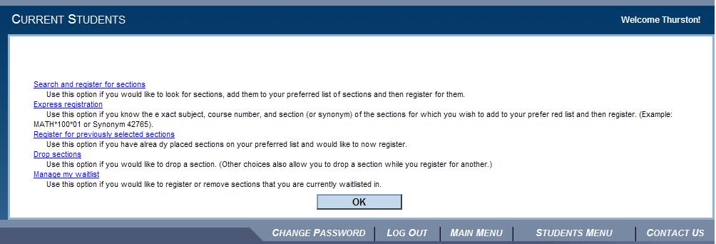 Registration: Step 2 Go to Search and Register for Sections if you need to look up class sections to add to your Preferred Sections.