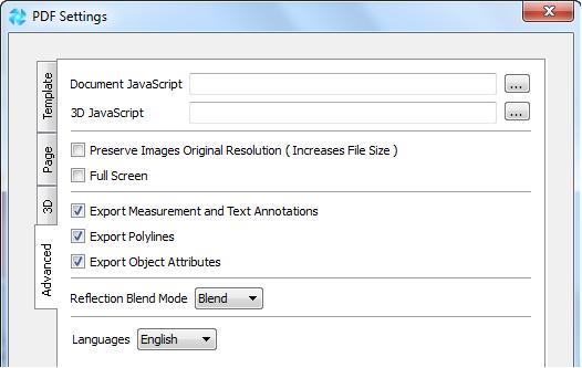 Advance Tab The advanced tab is used to add JavaScripts, establish full screen display and change the output language for your 3D PDF.