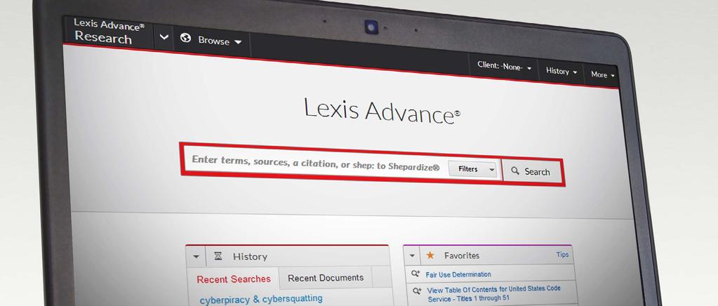 Move faster, navigate easier and stay focused on your tasks: Here s the new Lexis Advance The new Lexis Advance service offers you an intuitive, streamlined design so you can focus on your work,