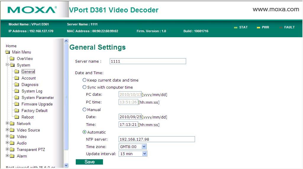 System Configuration System General Settings On the General Settings page, the Administrator can set up the video Server name and the Date and Time, which appear in caption for the image.