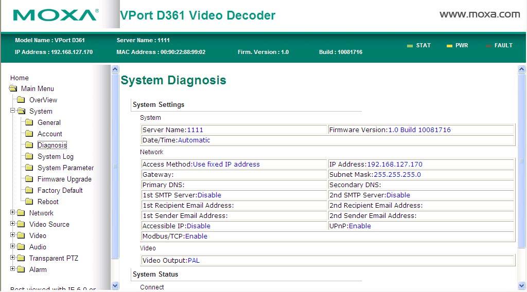 System Configuration System Diagnosis The VPort products have a self-diagnosis function to let the Administrator get a quick view of the system and connection status.