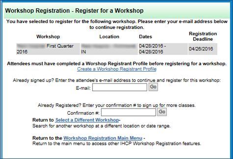 the previous page. Enter the email address used to create the Workshop Registrant Profile and click Go.