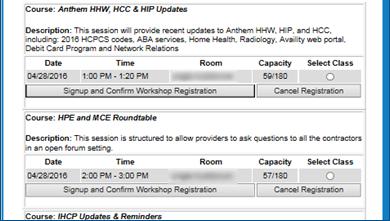 Figure 13 Canceling a registration Registration Tips Here are some general tips to make registering for IHCP workshops easier: o o o You cannot be registered in two sessions scheduled for the same