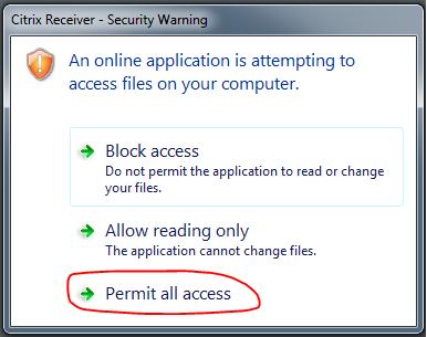 Depending on local security settings, you may be asked to confirm that you are allowing the remote Citrix application to be