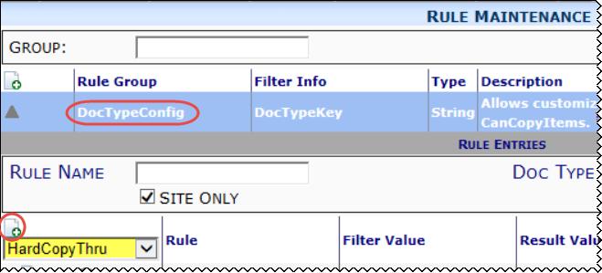 Find the DocTypeConfig rule group on the Rules Maintenance tool (on the System Admin Dashboard). 2. Click to get to the details. 3. Select HardCopyThru from the rule drop-down menu.