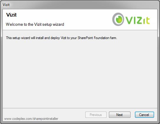 Running the Solution Installer The following steps describe how to install Vizit. The Installer is very easy to use, has clear instructions, and is fast.