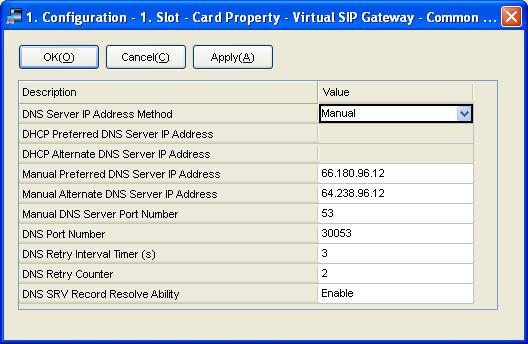 b- Card Prperty settings: G t the Virtual Shelf f the PBX Mve the cmputer muse ver the VSIPGW16 card and chse Card prperty Click n Cmmn settings DNS Server IP address methd is Manual Prvide