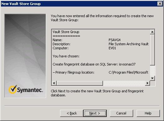 shown in the Figure 19 and Select Next Figure 19: New Vault Store Group SQL Server filegroup and