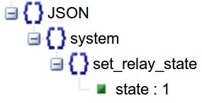 JSON Primer (II) A sample command, to turn the relay on : {"system":{"set_relay_state":{"state":1}}}