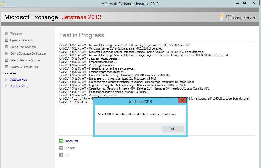 14. After each test is done logging results to their performance counter logs, a popup dialog box will appear that says, Select OK to initial Jetstress database instance shutdown.