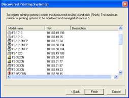 5. Select the printer to connect and click Finish to return to the main dialog box of the KM- NET for Clients. 6.