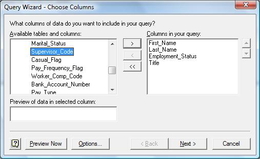 6. Add the following columns to the list of Columns in your query by selecting the column name in the box on the left side of the window and dragging it to the box on the right. 7.