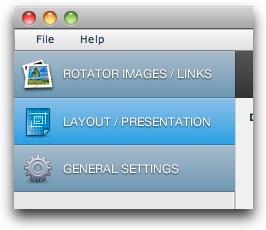 #4 Use the Layout Section to Customize Your Rotators and Make Them Your Own Exploring, Applying and Customizing Layout Templates When you first launch EasyRotator, you ll start in the Rotator Images