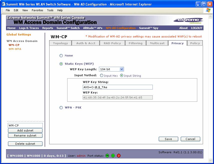 WM Access Domain Configuration Privacy for a WM-AD Privacy for a WM-AD for Captive Portal For the Captive Portal WM-AD, there are three options for the Privacy mechanism: None Static Wired Equivalent