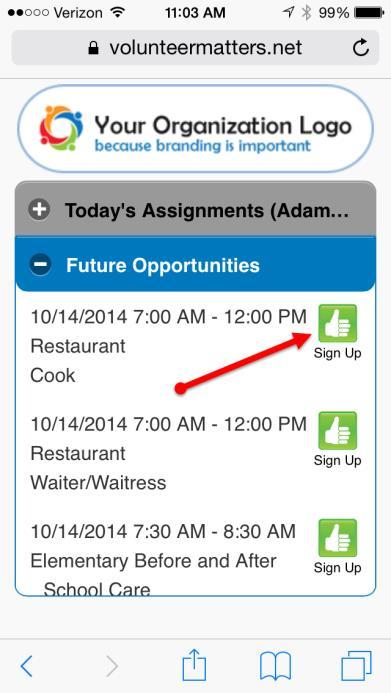 Sign-Up If you do not have an assignment for that day or if you simply wish to view and sign-up for future shifts, you can log into the kiosk and view shifts available from the Future Opportunities