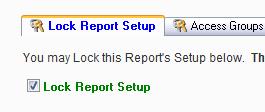 2. Click inside the Lock Report Setup Indicator to remove the check. 3.