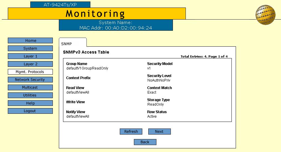 Chapter 11: SNMPv3 Displaying the Access Table Entries To display the entries in the SNMPv3 Access Table: 1. From the Home page, click the Monitoring button. 2.