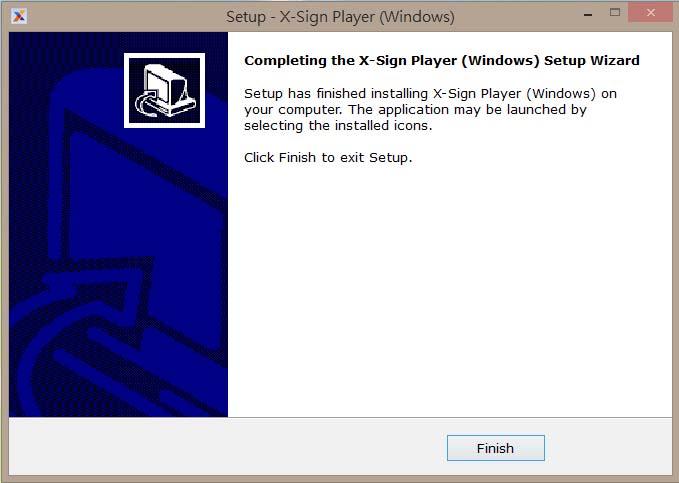 7. X-Sign Player (Windows) is successfully installed.