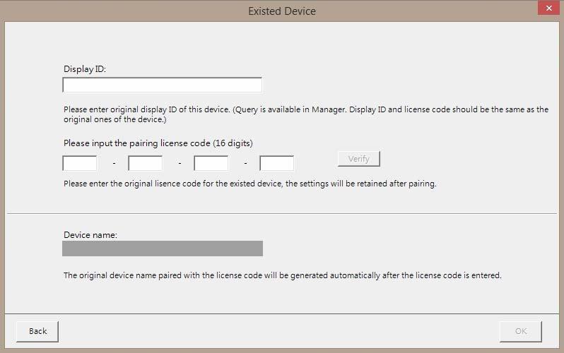 Reconnecting Existing Devices 1. If the equipment and the license code are bound, select Apply original settings to enter the license code and the display ID to apply prior settings. 2.