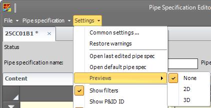Pipe Specification Editor Further improvements to the Pipe Specification Editor New option for a base setting for the Preview in pipe specification selection dialog.