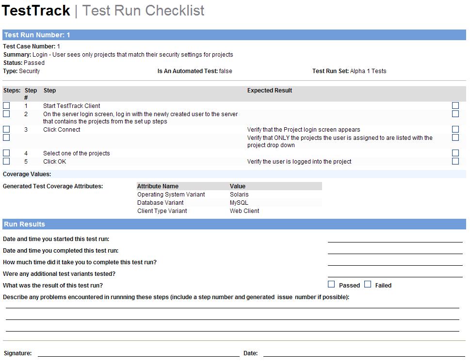 What should I do if a test fails? Test run checklist reports include the test run details in a format you can use for handwritten information.