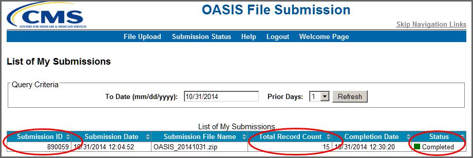 FILE SUBMISSION STATUS To determine if your submission file was processed successfully, query the status of your submission in the following manner: 1.