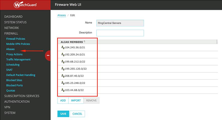 Guide 2 Navigate to Firewall and select subcategory Aliases (Figure 1) Brand: WatchGuard Model: M200 Firmware version: 11124 a Once under Aliases, select Add Name the new alias, RingCentral
