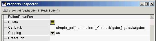 For example, the MATLAB expression for the Callback property for a push button in the GUI simple_gui with Tag property pushbutton1 is simple_gui(pushbutton1_callback,gcbo,[],guidata(gcbo))