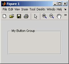 11 Laying Out a GUI Button Group The following statement creates a button group with handle bgh. Use a button group to exclusively manage radio buttons and toggle buttons.