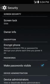 Screen Lock You can increase the security of your phone by creating a screen lock.