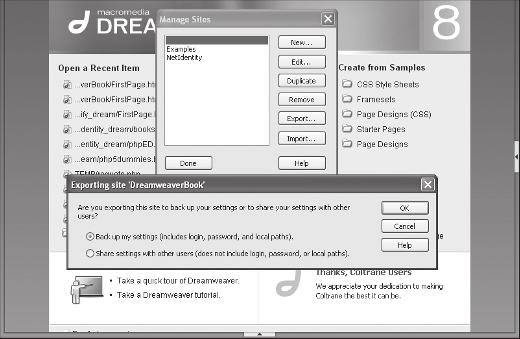 Move a Dreamweaver Site Dreamweaver stores information in internal files for each Dreamweaver site, such as the site name, the path to the root directory, the URL to the Web site, information needed
