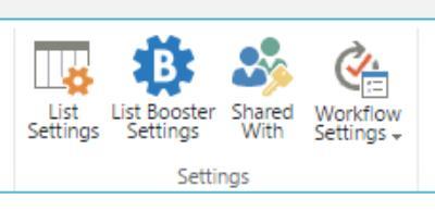 List Booster Settings Ribbon Button List Booster Settings Ribbon Button is located in List (Library) tab under Settings group and is available for users with Manage Lists permissions level.