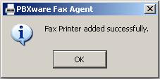 Click on the OK button. 9. Once Fax Printer has been added successfully click on the OK button. 4.2 Mac 1.