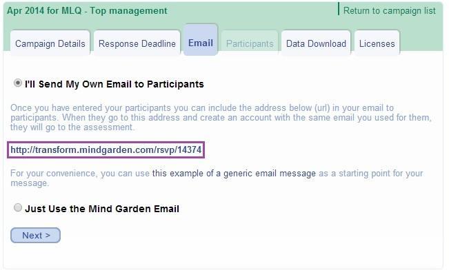 OPTION 2: Add text and a customized subject line to Just Use the Mind Garden Email If you choose to add text to the Mind Garden email, your text will appear before the Mind Garden text in the email.